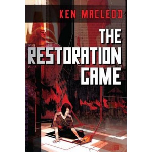 The Restoration Game | Ken MacLeod (ISBN: 9781616145255)