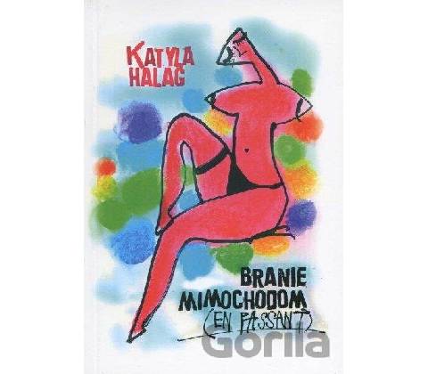 Branie mimochodom - Katyla Halag