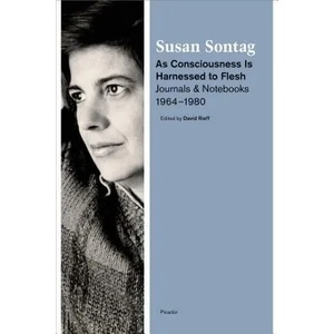 As Consciousness Is Harnessed to Flesh | Susan Sontag, David Rieff (ISBN: 9781250024121)