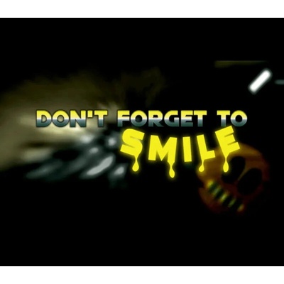 Don't Forget to Smile