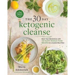 30-day Ketogenic Cleanse | Maria Emmerich (ISBN: 9781628601169)