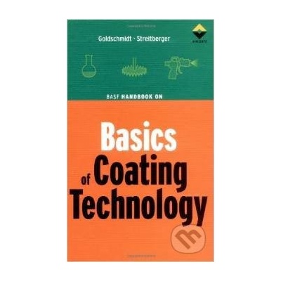 BASF Handbook on Basics of Coating Technology - Artur Goldschmidt, Hans-Joachim Streitbeger