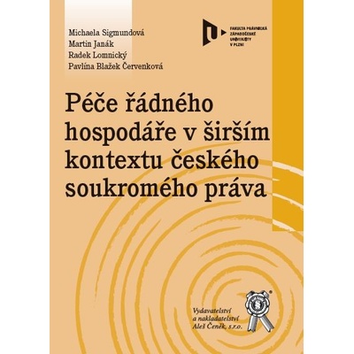 Péče řádného hospodáře v širším kontextu českého soukromého ...