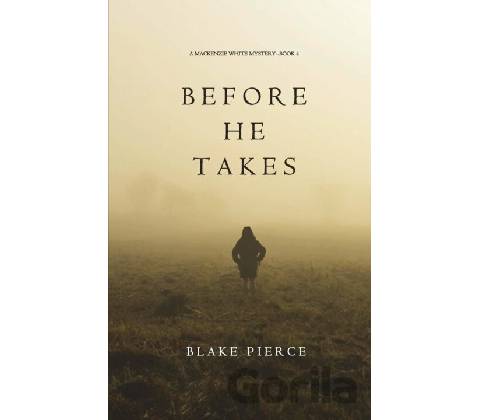 Before He Takes - Blake Pierce