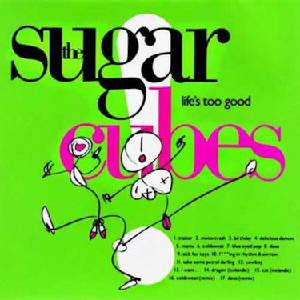 The Sugarcubes - Life's Too Good (Limited Edition) (LP) (5016958102852)