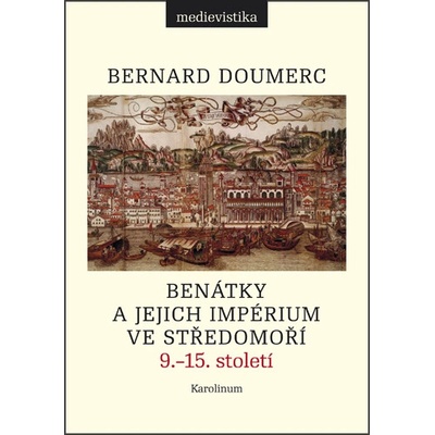 Benátky a jejich impérium ve Středomoří, 9.–15. století