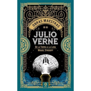 JULIO VERNE VOL. II. DE LA TIERRA A LA LUNA / MIGUEL STROGOFF | VERNE, JULIO (2023)