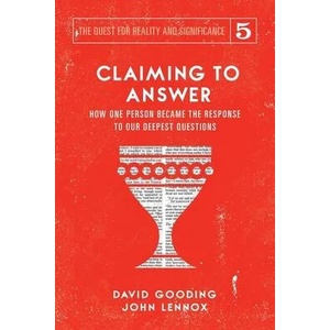 Claiming to Answer | John C. Lennox (ISBN: 9781912721214)