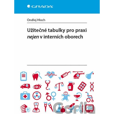 Užitečné tabulky pro praxi nejen v interních oborech - Ondřej Hloch