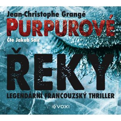Purpurové řeky - Jean Christophe Grangé