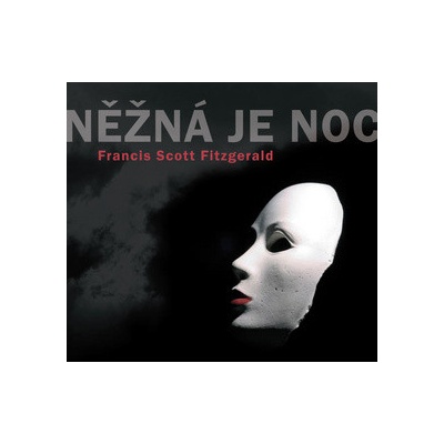 Něžná je noc - Francis Scott Fitzgerald