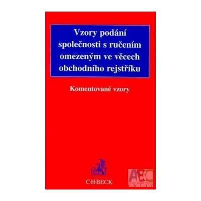 Vzory podání společnosti s ručením omezeným ve věcech obchodního rejstříku - Komentované vzory - Josef Holejšovský