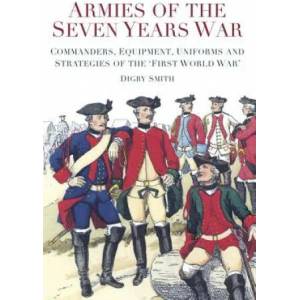 Armies of the Seven Years War | Digby Smith (2013)