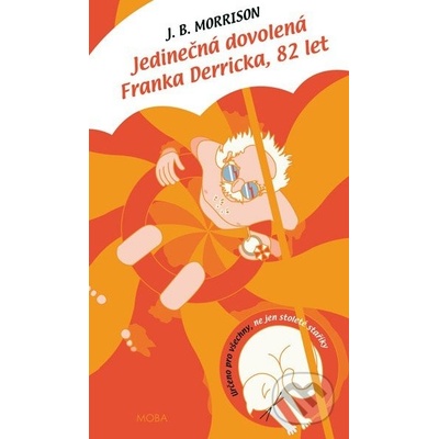 Jedinečná dovolená Franka Derricka, 82 let
