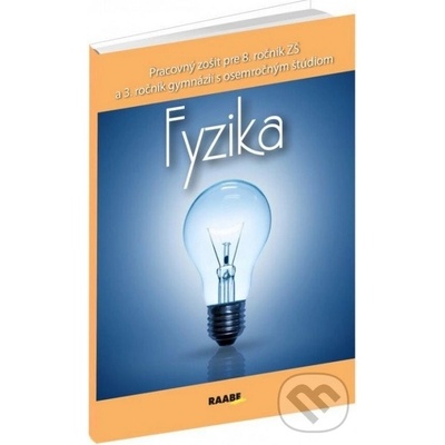 Fyzika pre 8. ročník ZŠ a 3. ročník gym - Oľga Hírešová; Paulína Kuhnová; Beáta Marasová