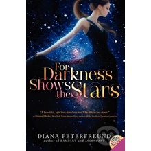 For Darkness Shows The Stars - Diana Peterfreund