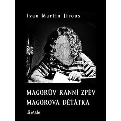 Magor ův ranní zpěv Magorova děťátka