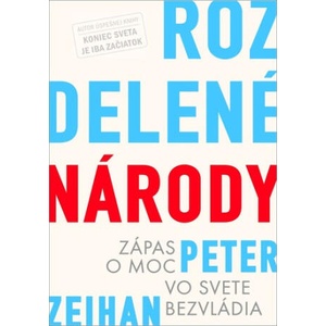 Rozdelené národy | Peter Zeihan (2025)