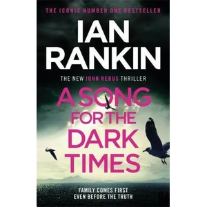 Song for the Dark Times | Ian Rankin (ISBN: 9781409176992)