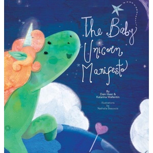 Baby Unicorn Manifesto | DAIN HEER (ISBN: 9781634931533)