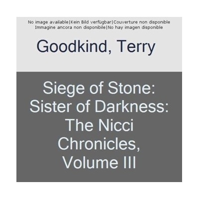 Siege of Stone - Terry Goodkind