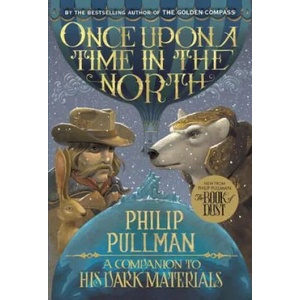 His Dark Materials: Once Upon a Time in the North | Philip Pullman, John Lawrence (ISBN: 9780399555442)