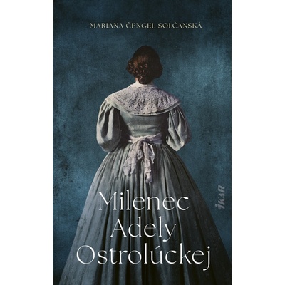 Milenec Adely Ostrolúckej - Mariana Čengel Solčanská