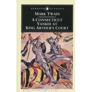 Connecticut Yankee at King Arthur's Court | Mark Twain (ISBN: 9780140430646)