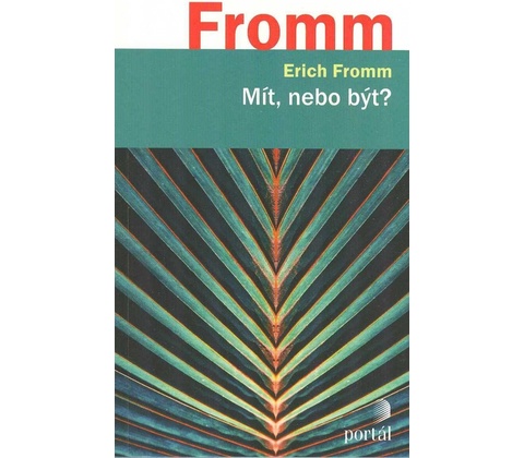 Mít, nebo být?