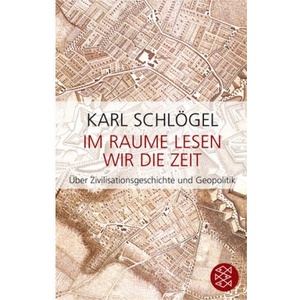 Im Raume lesen wir die Zeit | Karl Schlögel (ISBN: 9783596167180)
