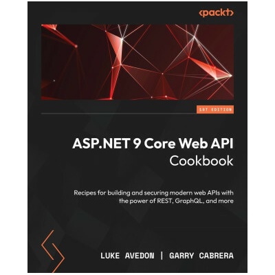 ASP.NET 9 Core Web API Cookbook