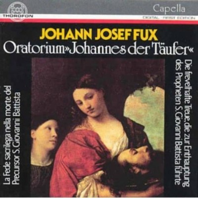 Fux Johann Joseph - Oratorium Johannes Der Täufer CD