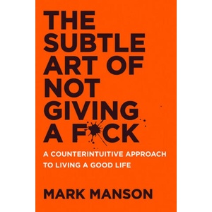 The Subtle Art of Not Giving a F*ck (ISBN: 9780063456242)