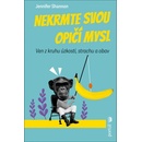 Nekrmte svou opičí mysl - Jennifer Shannonová