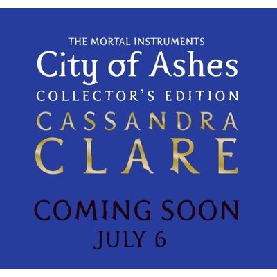 The Mortal Instruments 2: City of Ashes. Collector's Edition