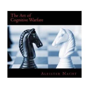 The Art of Cognitive Warfare | Aleister Nacht (ISBN: 9781468071801)