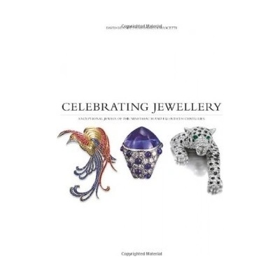 Celebrating Jewellery: Exceptional Jewels of- David Bennett, Daniela Mascetti