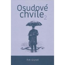 Osudové chvíle 2 - Petr Grandl