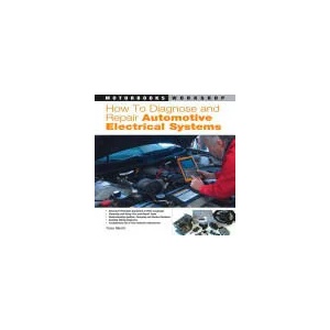 How to Diagnose and Repair Automotive Electrical Systems | Tracy Martin (ISBN: 9780760320990)
