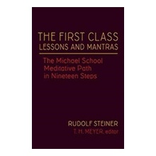 "The First Class Lessons and Mantras: The Michael School Meditative Path in Nineteen Steps (Cw 270)" - "" ("Steiner Rudolf")(Pevná vazba)