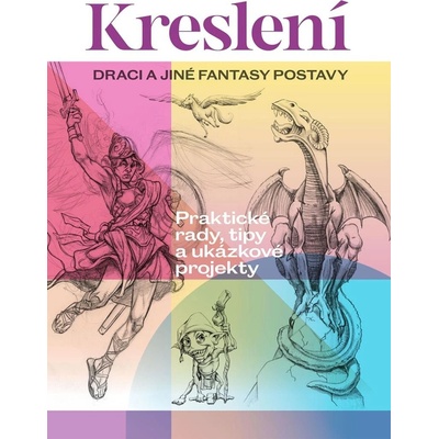 Kreslení Draci a jiné fantasy postavy - kolektív autorov