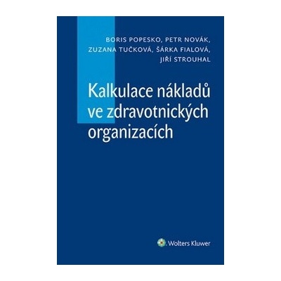 Kalkulace nákladů ve zdravotnických organizacích