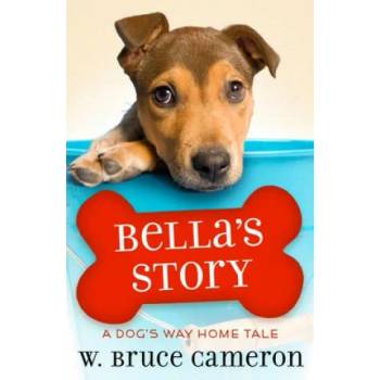 Image 1 of Bella's Story: A Puppy Tale | Cameron, W. Bruce