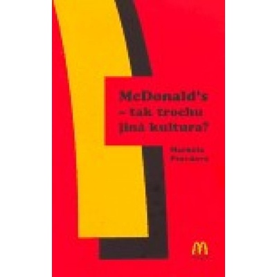 Pravdová Markéta: McDonald´s - tak trochu jiná kultura?