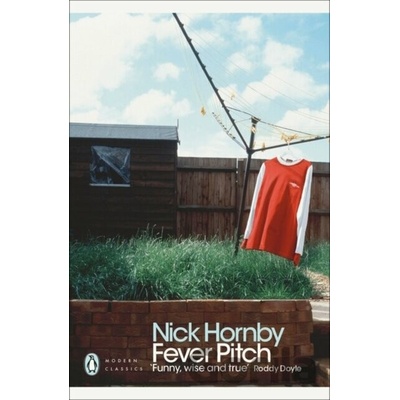 Fever Pitch - Penguin Modern Classics - Paperb- Nick Hornby