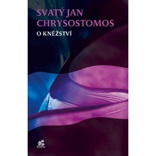 O kněžství - Sv. Jan Chrysostomos