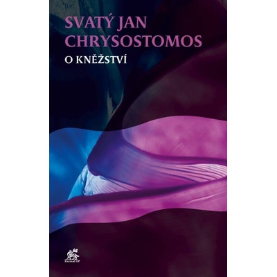 O kněžství - Sv. Jan Chrysostomos