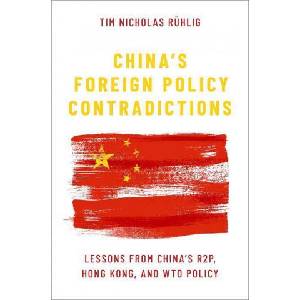 China's Foreign Policy Contradictions | Tim Rühlig (ISBN: 9780197573303)