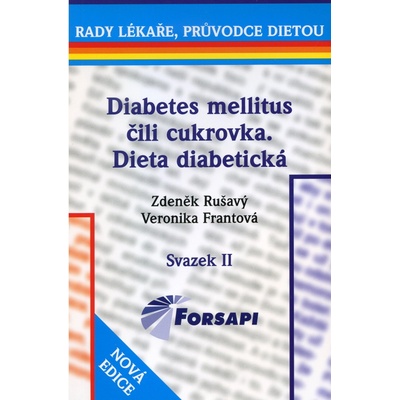 Diabetes mellitus čili cukrovka, dieta diabetická - Zdeněk Rušavý, Veronika Frantová