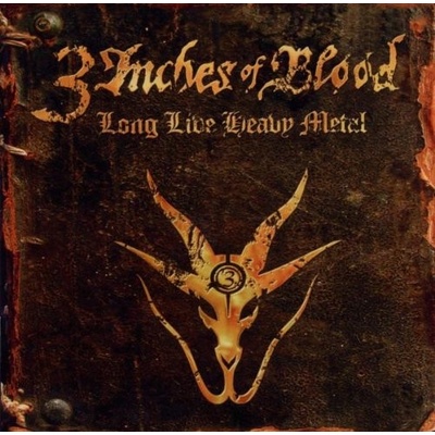 3 INCHES OF BLOOD: LONG LIVE HEAVY META CD